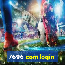 7696 com login